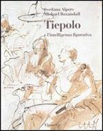 Tiepolo e l'intelligenza figurativa