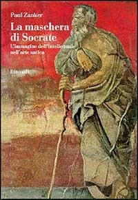 La maschera di Socrate - Paul Zanker - copertina