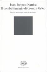 Il combattimento di Crono e Orfeo. Saggi de semiologia musicale applicata