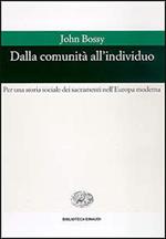 Dalla comunità all'individuo. Per una storia sociale dei sacramenti nell'Europa moderna