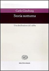 Storia notturna. Una decifrazione del sabba - Carlo Ginzburg - copertina