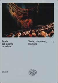 Storia del cinema mondiale. Vol. 5: Teorie, strumenti, memorie. - copertina