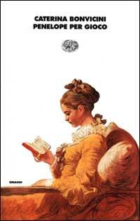 Penelope per gioco - Caterina Bonvicini - copertina