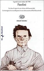 I grandi autori italiani del Novecento. Pasolini. Con videocassetta