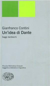 Un' idea di Dante - Gianfranco Contini - copertina