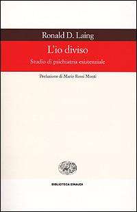 L' io diviso. Studio di psichiatria esistenziale - Ronald D. Laing - copertina