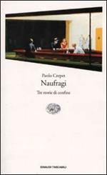 Naufragi. Tre storie di confine