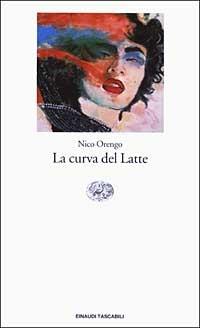 La curva del latte - Nico Orengo - copertina