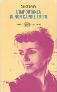 L'importanza di non capire tutto - Grace Paley - copertina