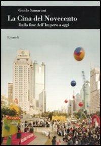 La Cina del Novecento. Dalla fine dell'Impero ad oggi - Guido Samarani - copertina