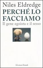 Perché lo facciamo. Il gene egoista e il sesso