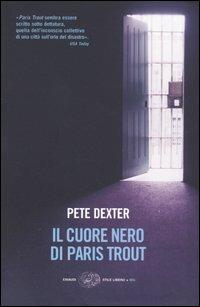 Il cuore nero di Paris Trout - Pete Dexter - copertina