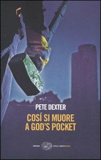 Cosí si muore a God's Pocket - Pete Dexter - copertina