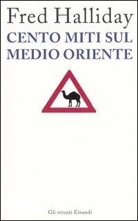 Cento miti sul Medio Oriente - Fred Halliday - copertina