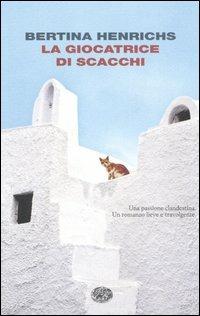 La giocatrice di scacchi - Bertina Henrichs - copertina