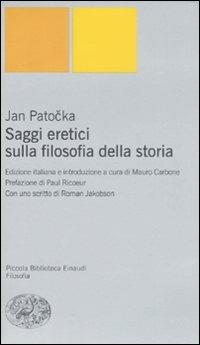 Saggi eretici sulla filosofia della storia - Jan Patocka - copertina