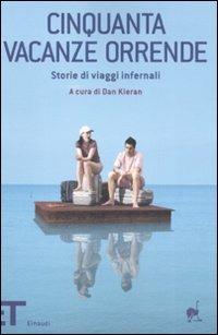 Cinquanta vacanze orrende. Storie di viaggi infernali - 2