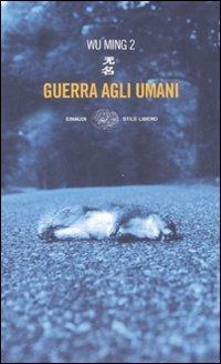 Guerra agli umani - Wu Ming 2 - copertina