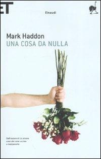 Una cosa da nulla - Mark Haddon - copertina