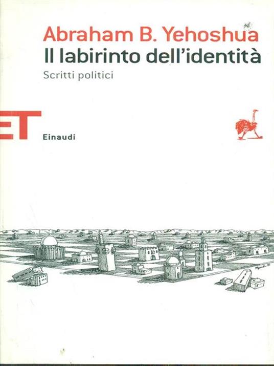 Il labirinto dell'identità. Scritti politici - Abraham B. Yehoshua - 4