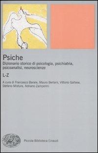 Psiche. Dizionario storico di psicologia, psichiatria, psicoanalisi, neuroscienze. Vol. 2: L-Z. - copertina