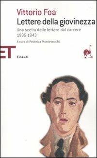 Lettere della giovinezza. Una scelta dalle lettere dal carcere 1935-1943 - Vittorio Foa - 2