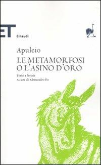 Le metamorfosi o L'asino d'oro. Testo latino a fronte - Apuleio - copertina