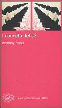 I concetti del sé - Anthony Elliott - copertina