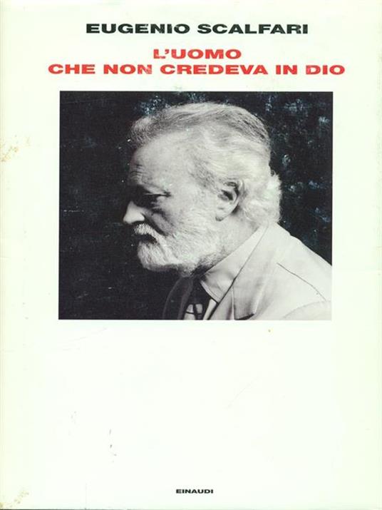 L'uomo che non credeva in Dio - Eugenio Scalfari - 3