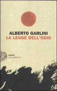 La legge dell'odio - Alberto Garlini - copertina