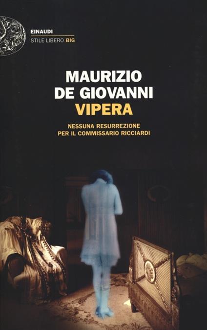 Vipera. Nessuna resurrezione per il commissario Ricciardi - Maurizio de Giovanni - copertina