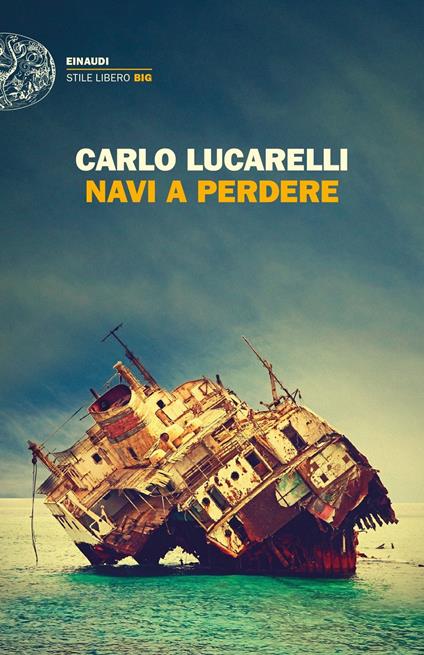 Navi a perdere - Carlo Lucarelli - copertina