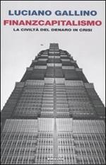 Finanzcapitalismo. La civiltà del denaro in crisi