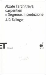 Alzate l'architrave, carpentieri-Seymour. Introduzione