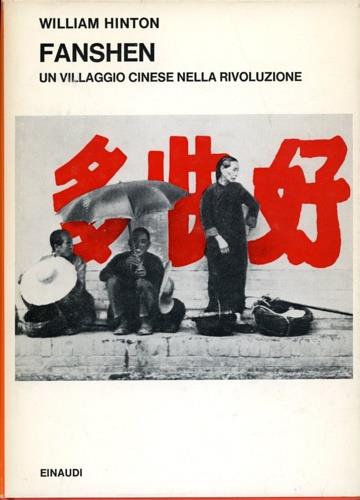 Fanshen. Un villaggio cinese nella rivoluzione - William Hinton - copertina