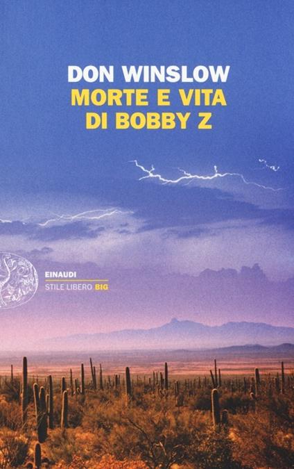 Morte e vita di Bobby Z - Don Winslow - copertina