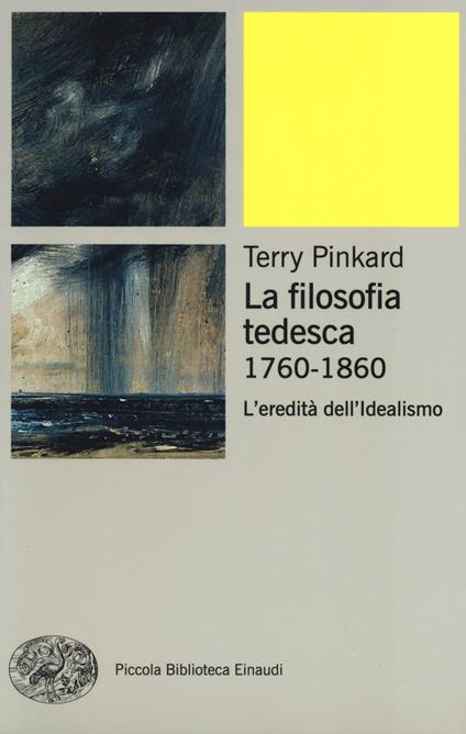 La filosofia tedesca 1760-1860. L'eredità dell'idealismo - Terry Pinkard - copertina