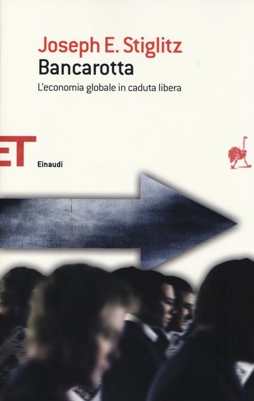 Bancarotta. L'economia globale in caduta libera - Joseph E. Stiglitz - copertina