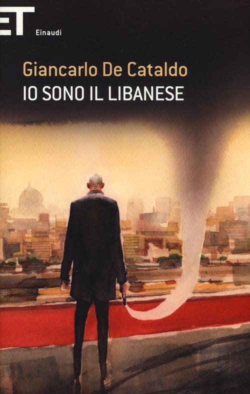 Io sono il Libanese - Giancarlo De Cataldo - copertina