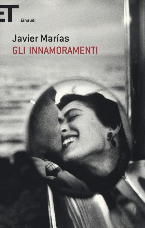 Gli innamoramenti - Javier Marías - copertina