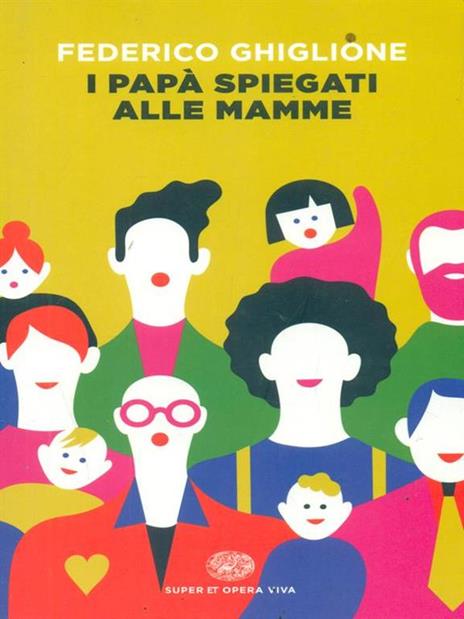 I papà spiegati alle mamme - Federico Ghiglione - 3