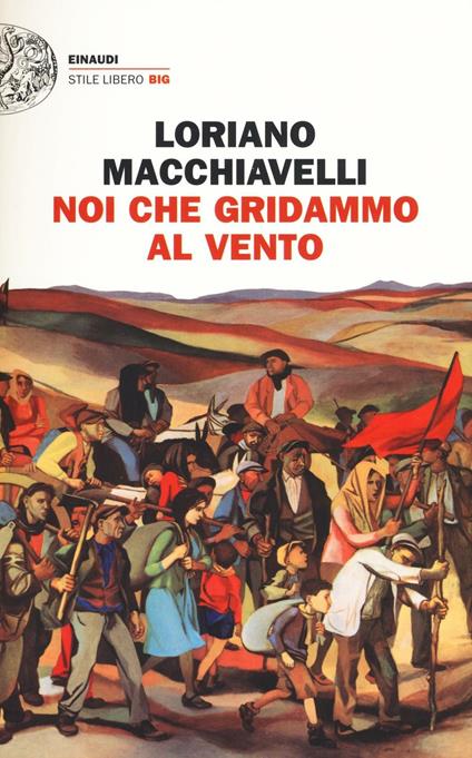 Noi che gridammo al vento - Loriano Macchiavelli - copertina