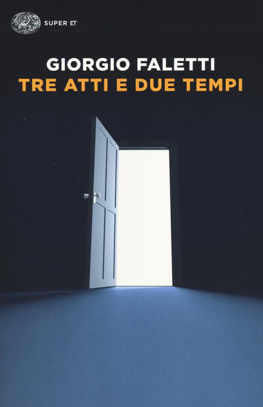 Tre atti e due tempi - Giorgio Faletti - copertina