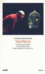 Teatro. Vol. 3: L'apparenza inganna-Ritter Dene Voss-Semplicemente complicato.