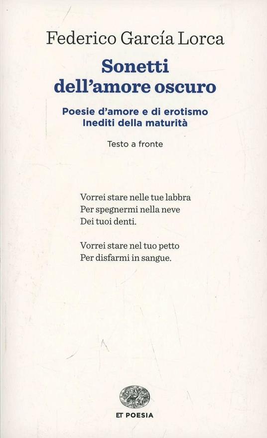 Sonetti dell'amore oscuro. Testo spagnolo a fronte - Federico García Lorca  - Libro - Einaudi - Einaudi tascabili. Poesia | laFeltrinelli