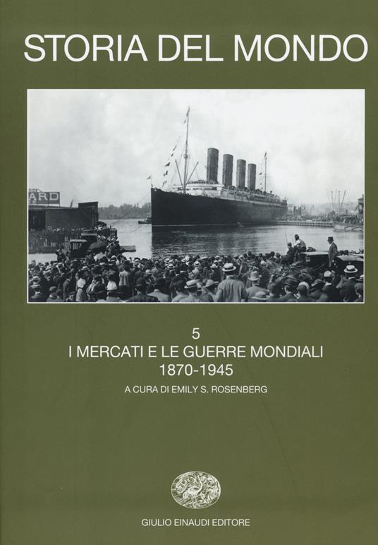 Storia del mondo. Vol. 5: I mercati e le guerre mondiali (1870-1945). - copertina