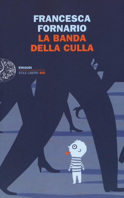 La banda della culla - Francesca Fornario - copertina