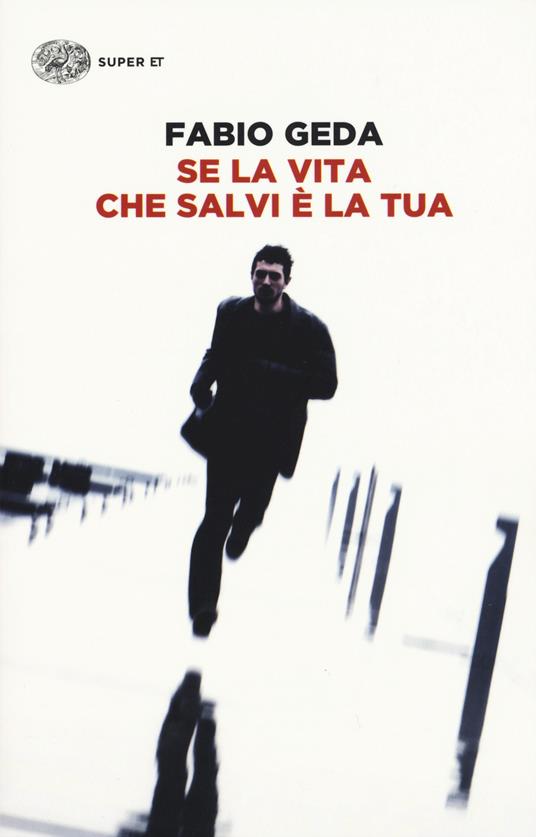 Se la vita che salvi è la tua - Fabio Geda - copertina