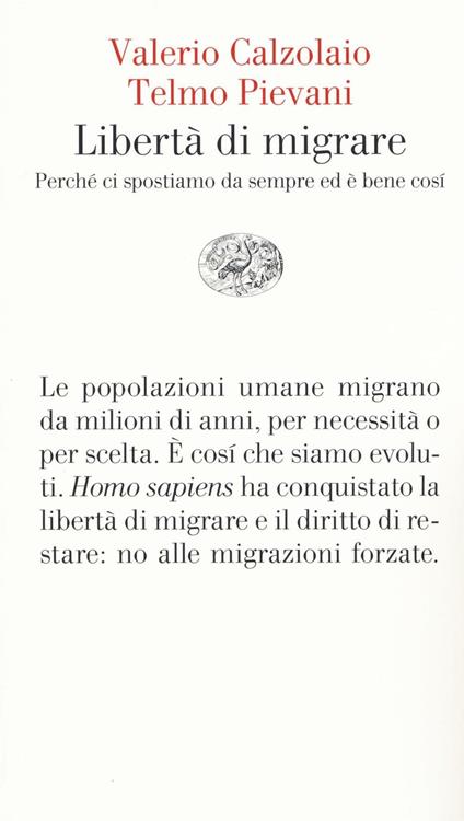 Libertà di migrare. Perchè ci spostiamo da sempre ed è bene così - Valerio Calzolaio,Telmo Pievani - copertina