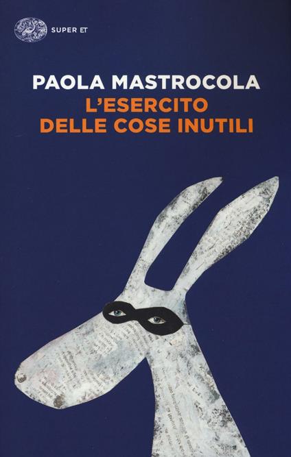 L' esercito delle cose inutili - Paola Mastrocola - copertina